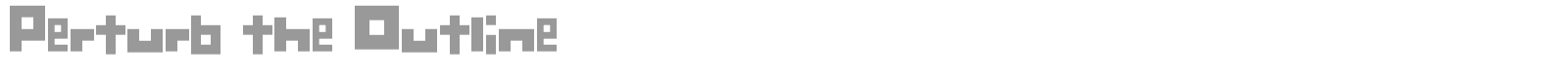 Perturb the Outline font preview